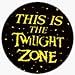 This is The Twilight Zone (Yellow on Black) - 1 1/2