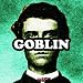 Goblin - Tyler The Creator GOBLIN OFWGKTA