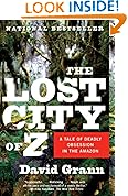 The Lost City of Z: A Tale of Deadly Obsession in the Amazon