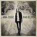 Ana Egge, Bad Blood, 発売中