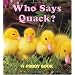 Who Says Quack? (Pudgy Board Book)