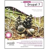 Foundation Drupal 7: Learn How to Use the Drupal Framework to Quickly Build Feature-rich Websites