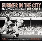 Click here to buy Summer in the City: New York Baseball 1947-1957 by Vic Ziegel and Claus Guglberger.