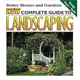 New Complete Guide to Landscaping: Design, Plant, Build (Better Homes and Gardens(R))