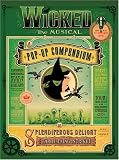 Wicked: A Pop-Up Compendium of Splendiferous Delight and Thrillifying Intrigue