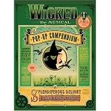 WickedTheMusical:APop-UpCompendiumofSplendiferousDelightandThrillifyingIntrigue