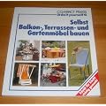 Selbst Balkon-, Terrassen- und Gartenm�bel bauen