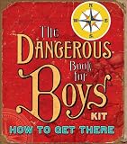 Buy : The Dangerous Book for Boys Kit: How to Get There
