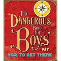 The Dangerous Book for Boys Kit: How to Get There