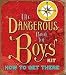 How to Get There: The Dangerous Book For Boys Kits