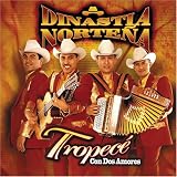 Dinastia Norteña - Tropece Con Dos Amores