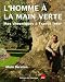 L'homme a la main verte : Mes chroniques a France Inter