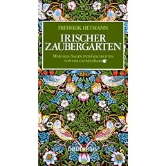 Irischer Zaubergarten. M�rchen, Sagen und Geschichten von der gr�nen Insel