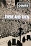 Oasis: There and Then