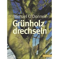 Gr�nholz drechseln