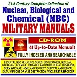 21st Century Complete Collection of Nuclear, Biological, and Chemical (NBC) Military Manuals, Field Manuals, and Textbooks (Essential NBC Reference Series: ... Destruction WMD, First Responder CD-ROM)