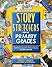 Story S-t-r-e-t-c-h-e-r-s for the Primary Grades: Activities to Expand Children's Books
