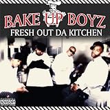 Bake Up Boyz / Fresh Out Da Kitchen