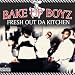 Bake Up Boyz-Fresh Out Da Kitchen