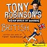Tony Robinson's Weird World of Wonders! British