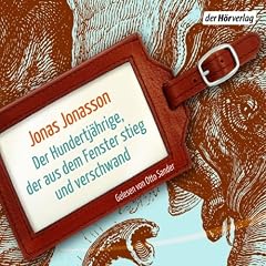 Der Hundertj�hrige, der aus dem Fenster stieg und verschwand