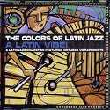 The Colors of Latin Jazz: Latin Vibe!