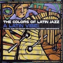 The Colors of Latin Jazz: Latin Vibe!