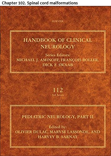 Pediatric Neurology: Chapter 102. Spinal cord malformations (Handbook of Clinical Neurology)