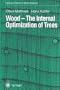 Wood - The Internal Optimization of Trees (Springer Series in Wood Science)