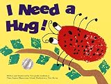 I Need a Hug (Kids Are Authors Picture Book Ser.)