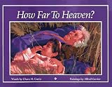 How Far to Heaven