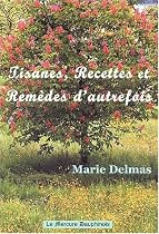 Tisanes, recettes et remèdes d'autrefois
