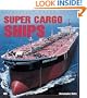 Super Cargo Ships (Enthusiast Color Series)