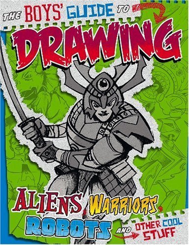 Boys' Guide to Drawing (Drawing Cool Stuff) by Sautter, Aaron (2008) Paperback