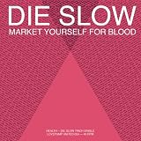 Die Slow [Vinyl]