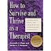 How to Survive and Thrive as a Therapist: Information, Ideas, and Resources for Psychologists in Practice
