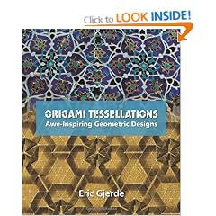 Origami Tessellations: Awe-Inspiring Geometric Designs