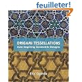 Origami Tessellations: Awe-inspiring Geometric Designs
