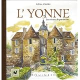 L'Yonne : Les tr�sors du patrimoinepar C�line Cholet