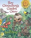 How Groundhog's Garden Grew