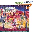 An Uncommon Mission: Father Jerome Tupa Paints The California Missions