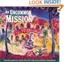 An Uncommon Mission: Father Jerome Tupa Paints The California Missions