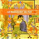 Les Premi�res Polyphonies fran�aises (XIe si�cle) - Le Manuscrit du Puy
