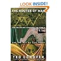 The Routes of Man: How Roads Are Changing the World and the Way We Live Today