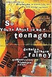 So You're About to Be a Teenager: Godly Advice for Preteens on Friends, Love, Sex, Faith and Other Life Issues