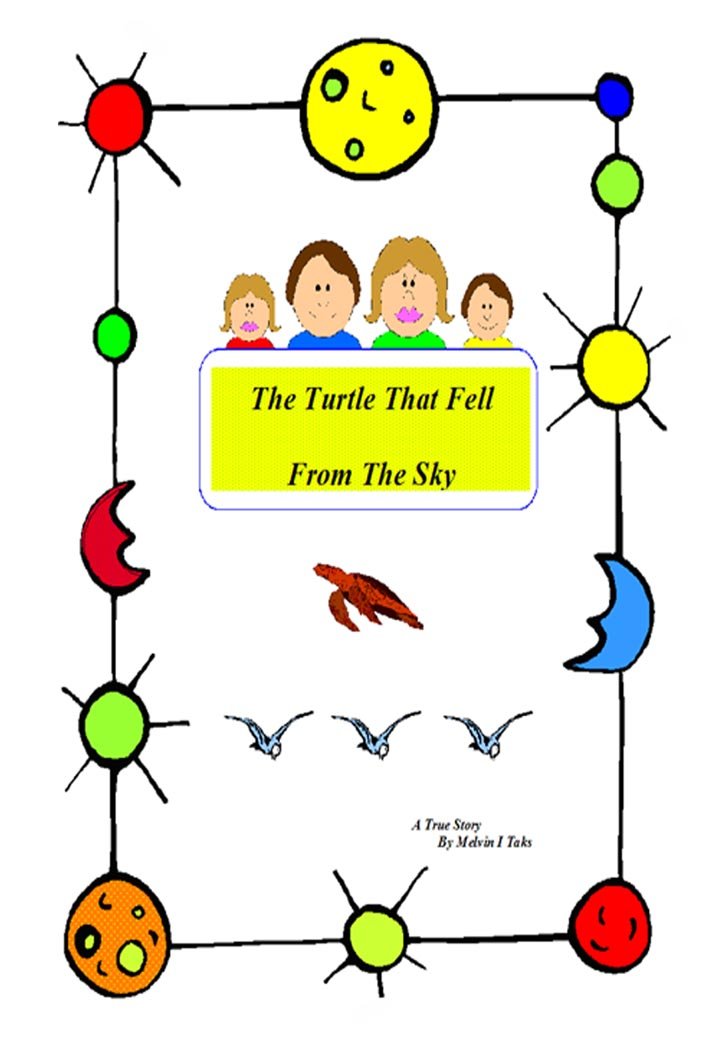 Amazon.com: The Turtle That Fell From The Sky eBook: Melvin Taks ... Amazon.com: The Turtle That Fell From The Sky eBook: Melvin Taks ...