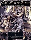Gold, silver and bronze : metal sculpture of the Roman baroque