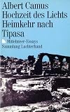 Hochzeit des Lichts / Heimkehr nach Tipasa (7440 243). Mittelmeer- Essays.
