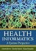Health Informatics: A Systems Perspective