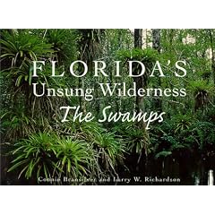 Florida's Unsung Wilderness: The Swamps